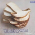 Mushrooms: More Than 70 Inspiring Recipes - (Conran Octopus Cookery)